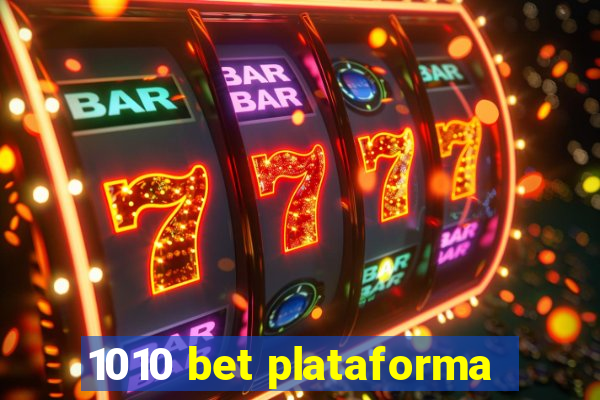 1010 bet plataforma